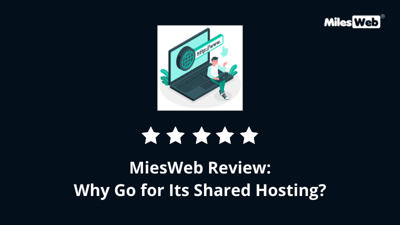 1-MilesWeb Review Why Go For Its Shared Hosting